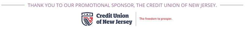 THANK YOU TO OUR PROMOTIONAL SPONSOR, THE CREDIT UNION OF NEW JERSEY.